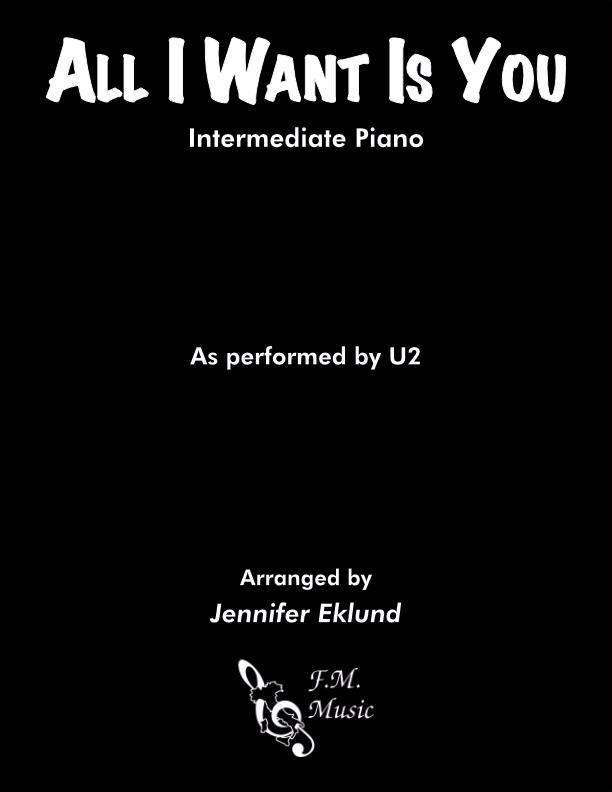 All I Want Is You Intermediate Piano By U2 F M Sheet Music Pop Arrangements By Jennifer